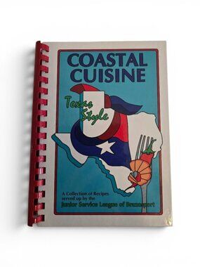Coastal Cuisine Texas Style Cookbook Brazosport Junior Service League Gulf Recip